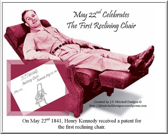 May 22nd Celebrates The First Reclining Chair