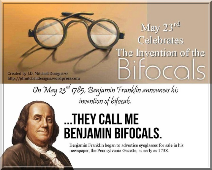 May 23rd Celebrates The Invention of the Bifocals