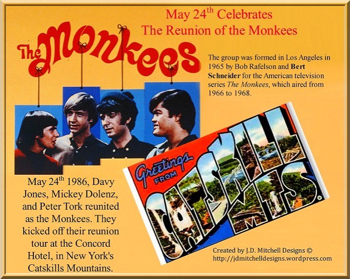 May 24th Celebrates The Reunion of the Monkees