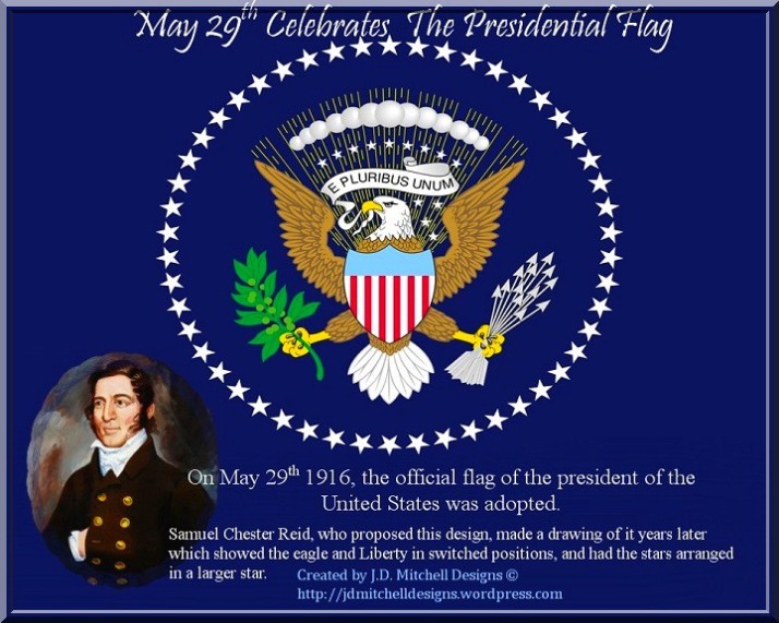 May 29th Celebrates The Presidential Flag